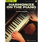 How to Harmonize on the Piano - A Guide for Complementing Melodies on the Keyboard