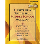 Habits of a Successful Middle School Musician - Baritone-Euphonium
